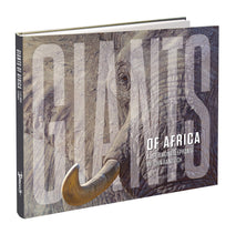 GIANTS OF AFRICA: A Life Among Elephants by John Banovich